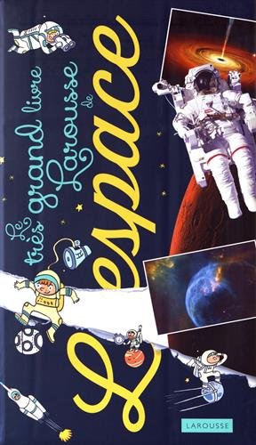 couverture de : Le tr&egrave;s grand livre Larousse de l'espace