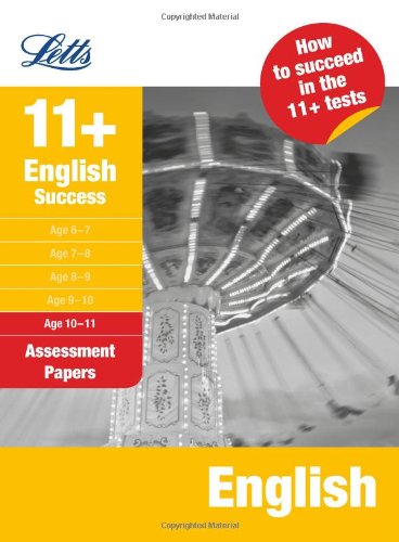 Download English Age 10-11: Assessment Papers (Letts 11+ Success) Download English Age 10-11: Assessment Papers (Letts 11+ Success)