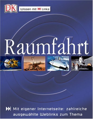 Cover zum Buch Raumfahrt: Mit eigener Internetseite:...