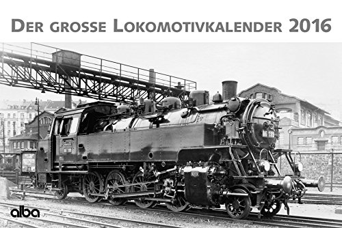 Der große Lokomotivkalender 2016