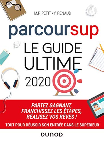Télécharger Parcoursup Le Guide ultime 2020 - Partez gagnant - Franchissez les étapes - Réalisez vos rêves Livre eBook France