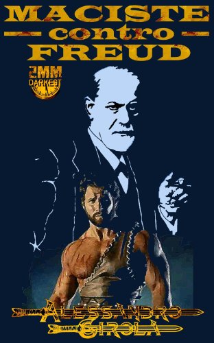 Download Maciste contro Freud (Le Imprese di Maciste Vol. 1)