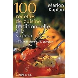 100 recettes de cuisine traditionnelle à la vapeur