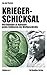 Kriegerschicksal: Von Hannibal bis Manstein - große Feldherren der Weltgeschichte (Militärgeschichte) by 