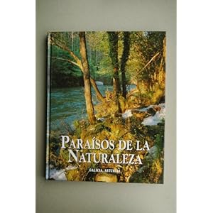 Paraísos de la naturaleza: Galicia y Asturias: Vol.(1)