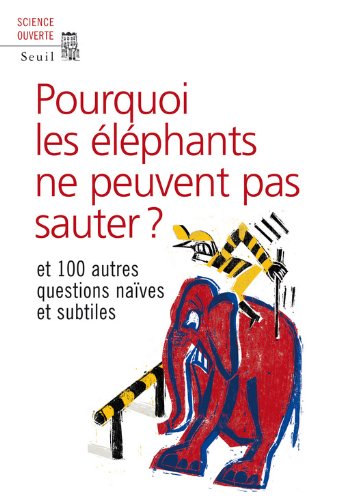 couverture de : Pourquoi les &eacute;l&eacute;phants ne peuvent pas sauter ?