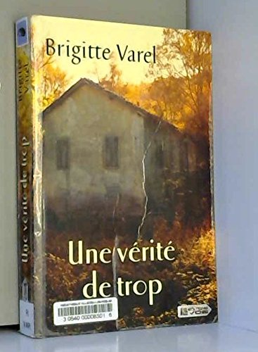 couverture de : Une V&eacute;rit&eacute; de trop
