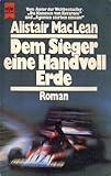 Dem Sieger eine Handvoll Erde (Heyne Allgemeine Reihe (01))
