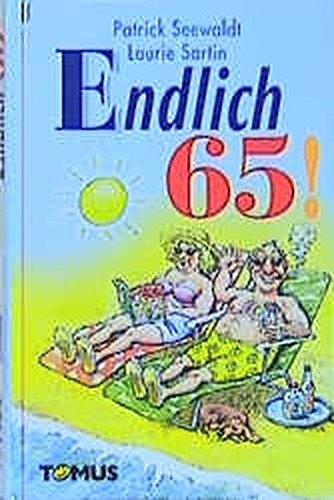 Download Endlich 65 (Tomus - Geschenk (Endlich...)bücher) Download Endlich 65 (Tomus - Geschenk (Endlich...)bücher)