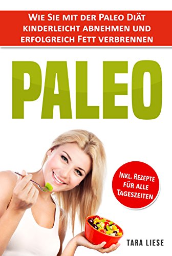 Download Paleo Diät: Wie Sie mit der Paleo Diät kinderleicht abnehmen und erfolgreich Fett verbrennen Download Paleo Diät: Wie Sie mit der Paleo Diät kinderleicht abnehmen und erfolgreich Fett verbrennen