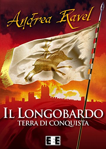 Download Il Longobardo - Terra di conquista (Grande e piccola storia) Download Il Longobardo - Terra di conquista (Grande e piccola storia)