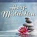 Herz Meditation: Anleitung für mehr Bewusstheit und Wachheit by 