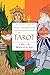 The Tarot: A Key to the Wisdom of the Ages by 