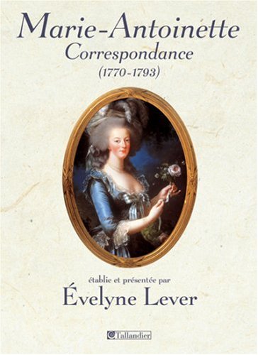 Télécharger Correspondance de Marie-Antoinette (1770-1793) PDF Livre eBook France