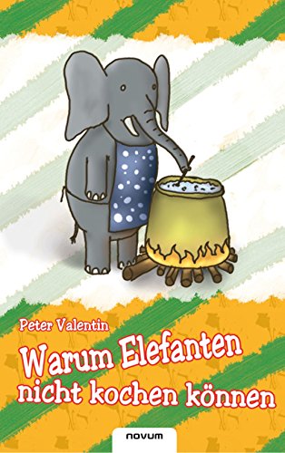 Warum Elefanten nicht Kochen Konnen