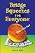 Produktbild Bridge Squeezes for Everyone: Yes, Even You