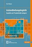 Instandhaltungslogistik: Qualität und Produktivität steigern by