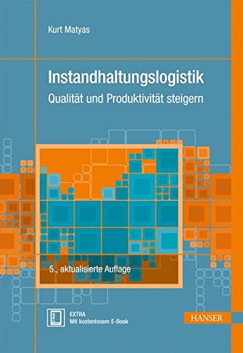 Instandhaltungslogistik: Qualität und Produktivität steigern