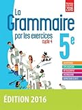 Image de La grammaire par les exercices 5e - Cahier d'exercices - Nouveau programme 2016