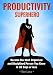 Productivity SuperHero: Become the Most Organised and Disciplined Person You Know in 30 Days or Less (English Edition) by Dan Luca