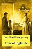 Anne of Ingleside: Anne Shirley Series, Unabridged (Anne of Green Gables series Book 6) (English Edition) by