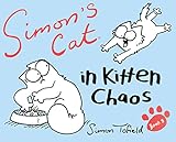 Simon's Cat 03 in Kitten Chaos (Simons Cat 3, Band 3) by 