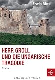 Cover zum Buch Herr Groll und die ungarische Tragödie