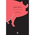 Black mirror. Distopia e antropologia digitale