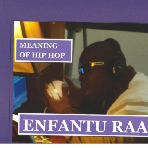 Meaning of Hip Hop by Enfantu Raa on Amazon Music Amazon.co.uk