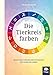 Die Tierkreisfarben: Bedeutung, Wirkung und Psychologie der Farben des Lebens by 