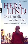 Bücher Neuerscheinungen 2022 - Die Frau, die zu sehr liebte von Hera Lind