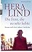 Die Frau, die zu sehr liebte: Roman nach einer wahren Geschichte by Hera Lind
