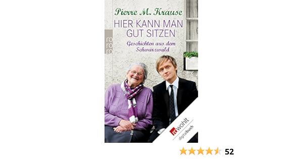 Hier Kann Man Gut Sitzen Geschichten Aus Dem Schwarzwald Ebook Krause Pierre M Amazon De Kindle Shop