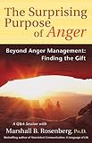 Image de The Surprising Purpose of Anger: Beyond Anger Management: Finding the
