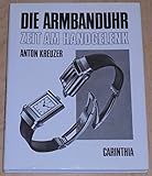 Die Armbanduhr. Zeit am Handgelenk