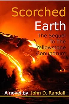 Scorched Earth The Complete Sequel To The Yellowstone