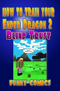 How To Train Your Ender Dragon 2: Blind Trust (Minecraft 