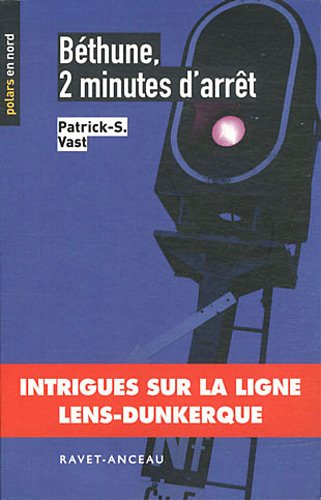 couverture de : Béthune, 2 minutes d'arrêt