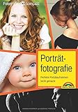  Porträtfotografie - Perfekte Porträtaufnahmen leicht gemacht