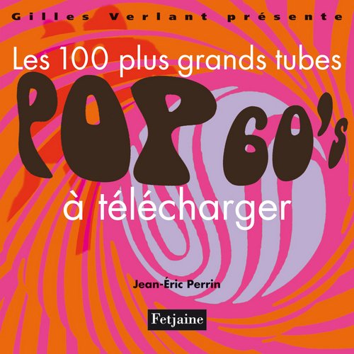Les 100 plus grands tubes pop à télécharger