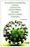 Image de Re-engineering and Redefining University Libraries in the Context of Modern Information and Communication Technologies