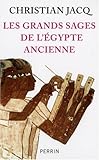 Les grands sages de l'Egypte ancienne : D'Imhotep à Hermès