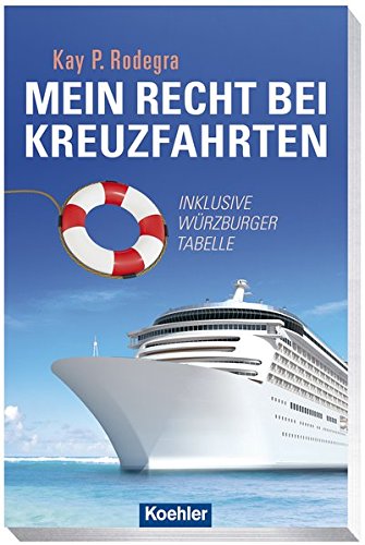 Preisvergleich Produktbild Mein Recht bei Kreuzfahrten - Inklusive Würzburger Tabelle