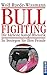 Bullfighting: Die härteste Kampf-Rhetorik. So besiegen Sie Ihre Feinde by 