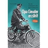 Opa Geuder erzählt: Aus der Anfangszeit des Motorrades (Altes Wissen)