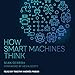 Produktbild How Smart Machines Think