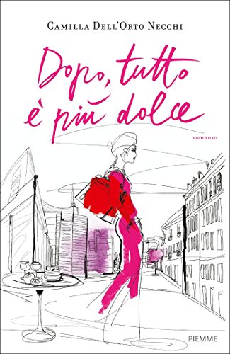 Dopo, tutto è più dolce Dopo, tutto è più dolce