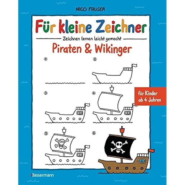 Fur Kleine Zeichner Piraten Wikinger Zeichnen Lernen Leicht Gemacht Fur Kinder Ab 4 Jahren Amazon De Fauser Nico Bucher
