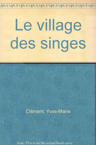 VILLAGE DES SINGES (LE)