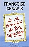 La vie exemplaire de Rita Capuchon